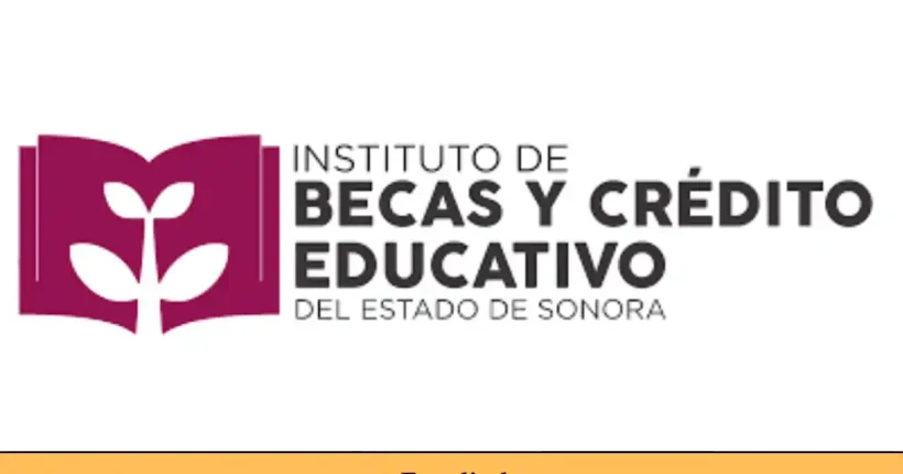 Becas y créditos educativos Sonora Apoyo para tus metas
