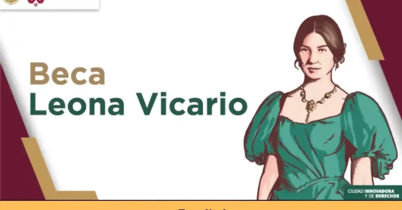 Todo lo que necesitas saber sobre la Beca Leona Vicario en México